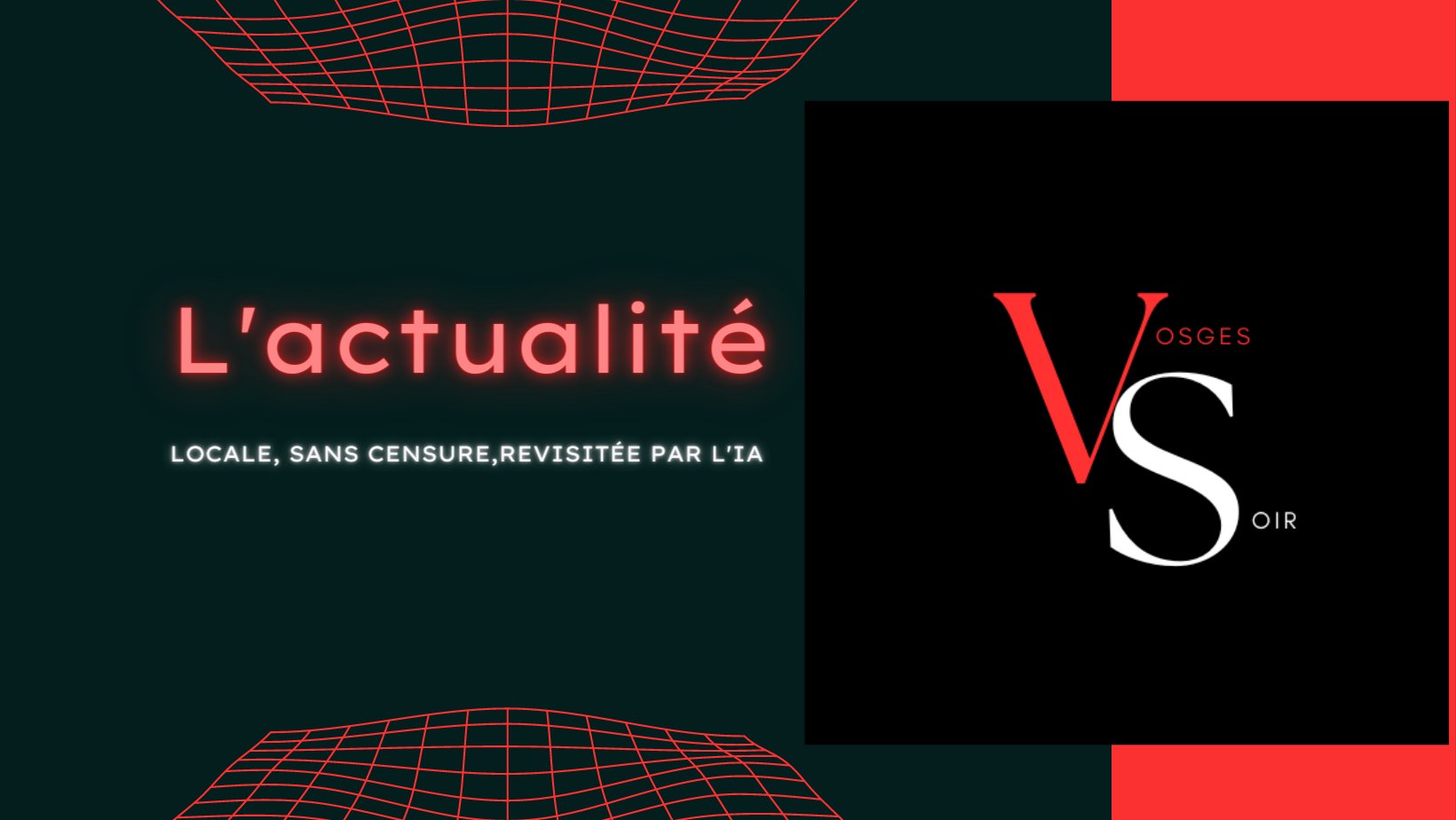 Vosges Soir — L'actualité locale, sans censure, revisitée par l'IA